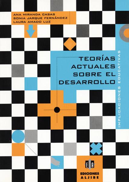 TEORIA ACTUALES SOBRE EL DESARROLLO. IMPLICACIONES EDUCATIVA | 9788495212252 | MIRANDA CASAS, ANA Y OTROS | Galatea Llibres | Librería online de Reus, Tarragona | Comprar libros en catalán y castellano online