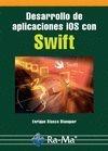 DESARROLLO DE APLICACIONES IOS CON SWIFT | 9788499646213 | BLASCO BLANQUER, ENRIQUE | Galatea Llibres | Librería online de Reus, Tarragona | Comprar libros en catalán y castellano online