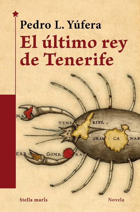 EL ÚLTIMO REY DE TENERIFE | 9788416541676 | YÚFERA, PEDRO L. | Galatea Llibres | Llibreria online de Reus, Tarragona | Comprar llibres en català i castellà online