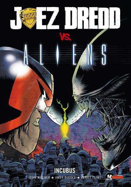 JUEZ DREDD VS ALIENS | 9788492534678 | WAGNER, JOHN/ DIGGLE, ANDY/ FLINT, HENRY | Galatea Llibres | Librería online de Reus, Tarragona | Comprar libros en catalán y castellano online