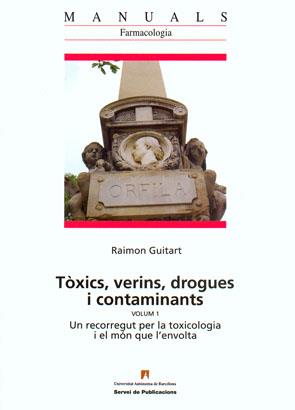 TÒXICS, VERINS, DROGUES I CONTAMINANTS VOL.1 | 9788449025518 | GUITART, RAIMON | Galatea Llibres | Librería online de Reus, Tarragona | Comprar libros en catalán y castellano online