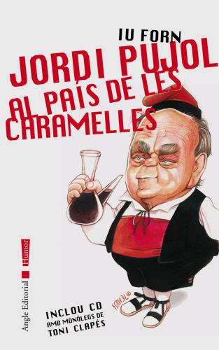 JORDI PUJOL AL PAIS DE LES CARAMELLES + CD | 9788496103252 | FORN, IU | Galatea Llibres | Llibreria online de Reus, Tarragona | Comprar llibres en català i castellà online