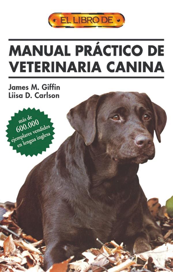 MANUAL PRACTICO DE VETERIARIA CANINA | 9788495873026 | GIFFIN, JAMES M. | Galatea Llibres | Librería online de Reus, Tarragona | Comprar libros en catalán y castellano online