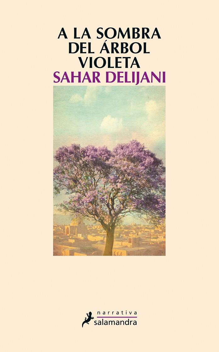 A LA SOMBRA DEL ÁRBOL VIOLETA | 9788498386202 | DELIJANI, SAHAR | Galatea Llibres | Librería online de Reus, Tarragona | Comprar libros en catalán y castellano online
