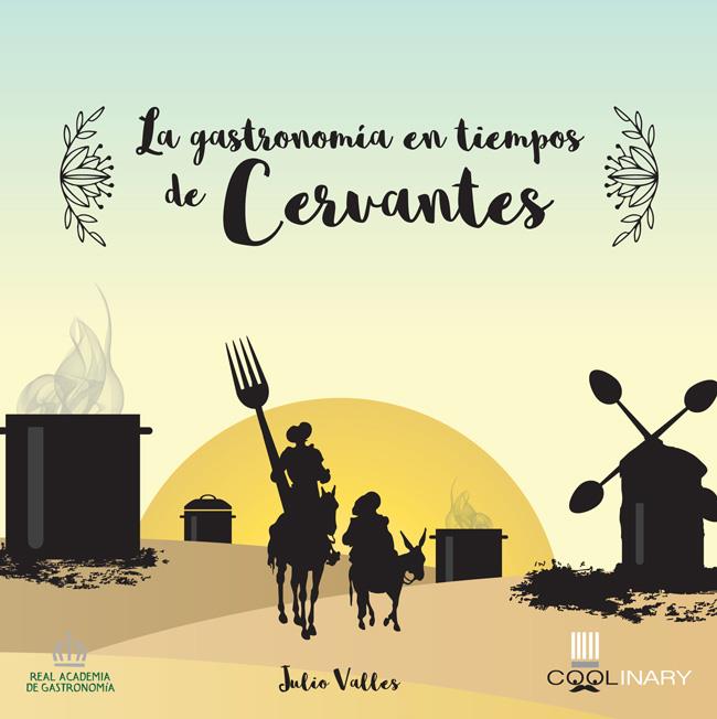 LA GASTRONOMIA EN TIEMPOS DE CERVANTES | 9788416624775 | VALLES ROJO, JULIO | Galatea Llibres | Librería online de Reus, Tarragona | Comprar libros en catalán y castellano online