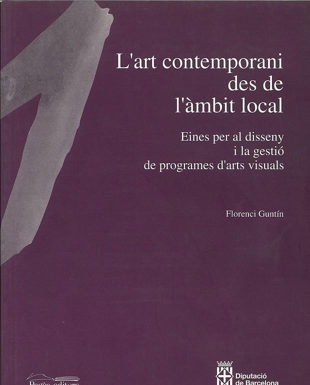 ART CONTEMPORANI DES DE L'AMBIT LOCAL, L' | 9788479355500 | GUNTIN, FLORENCI | Galatea Llibres | Llibreria online de Reus, Tarragona | Comprar llibres en català i castellà online