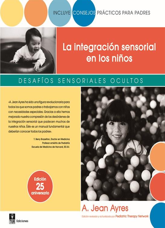 INTEGRACION SENSORIAL EN LOS NIÑOS: DESAFIOS SENSORIALES OCULTOS | 9788471749277 | AYRES, JEAN | Galatea Llibres | Librería online de Reus, Tarragona | Comprar libros en catalán y castellano online