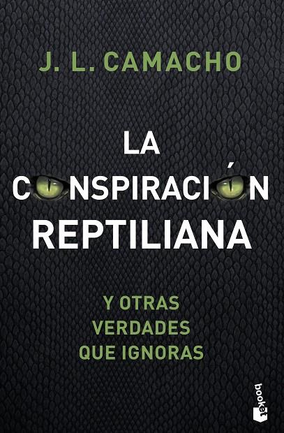 LA CONSPIRACIÓN REPTILIANA Y OTRAS VERDADES QUE IGNORAS | 9788427045965 | CAMACHO, JOSÉ LUIS | Galatea Llibres | Librería online de Reus, Tarragona | Comprar libros en catalán y castellano online