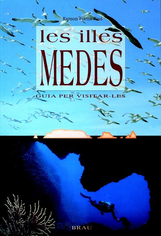ILLES MEDES, LES | 9788488589255 | FORTIA RIUS, RAMON | Galatea Llibres | Librería online de Reus, Tarragona | Comprar libros en catalán y castellano online