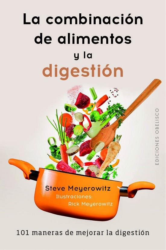 LA COMBINACIÓN DE LOS ALIMENTOS Y LA DIGESTIÓN | 9788491113539 | MEYEROWITZ, STEVE | Galatea Llibres | Librería online de Reus, Tarragona | Comprar libros en catalán y castellano online