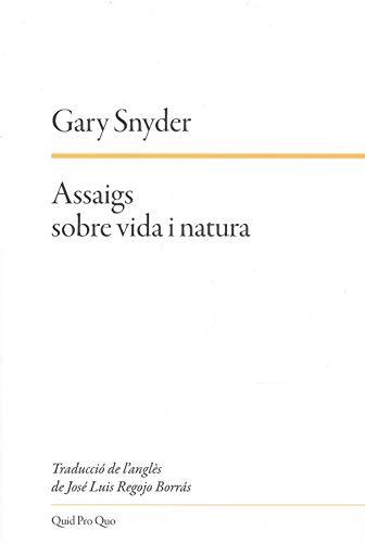ASSAIGS SOBRE VIDA I NATURA | 9788417410155 | SNYDER, GARY | Galatea Llibres | Librería online de Reus, Tarragona | Comprar libros en catalán y castellano online