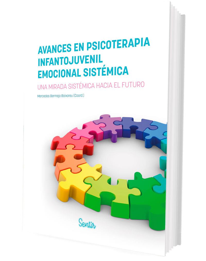 AVANCES EN PSICOTERAPIA INFANTOJUVENIL EMOCIONAL SISTÉMICA | 9788426738844 | BERMEJO BOIXAREU, MERCEDES | Galatea Llibres | Librería online de Reus, Tarragona | Comprar libros en catalán y castellano online