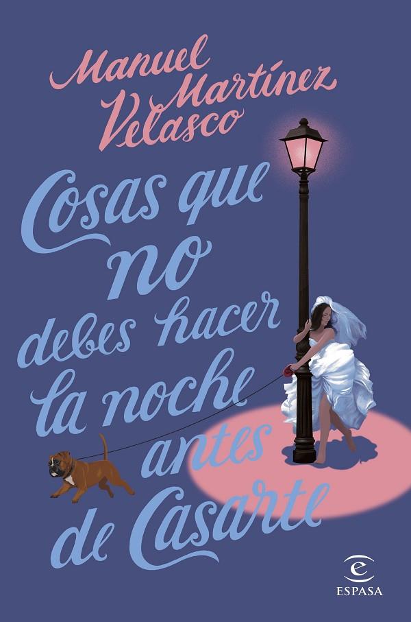 COSAS QUE NO DEBES HACER LA NOCHE ANTES DE CASARTE | 9788467064315 | MARTÍNEZ VELASCO, MANUEL | Galatea Llibres | Librería online de Reus, Tarragona | Comprar libros en catalán y castellano online