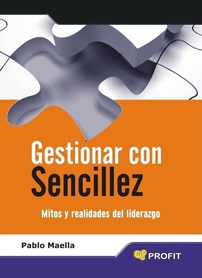 GESTIONAR CON SENCILLEZ | 9788496998834 | MAELLA, PABLO | Galatea Llibres | Llibreria online de Reus, Tarragona | Comprar llibres en català i castellà online