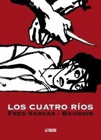 CUATRO RÍOS, LOS | 9788496815834 | VARGAS, FRED - EDMOND BAUDOIN | Galatea Llibres | Librería online de Reus, Tarragona | Comprar libros en catalán y castellano online