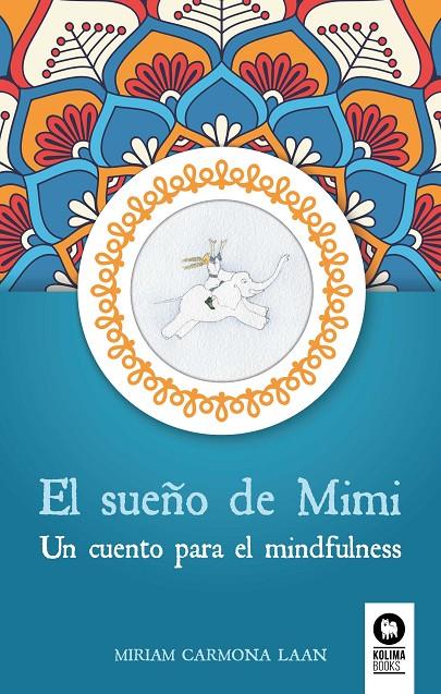 EL SUEÑO DE MIMI | 9788416994984 | CARMONA LAAN, MIRIAM | Galatea Llibres | Librería online de Reus, Tarragona | Comprar libros en catalán y castellano online