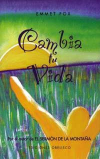 CAMBIA TU VIDA | 9788477208242 | FOX, EMMET | Galatea Llibres | Librería online de Reus, Tarragona | Comprar libros en catalán y castellano online