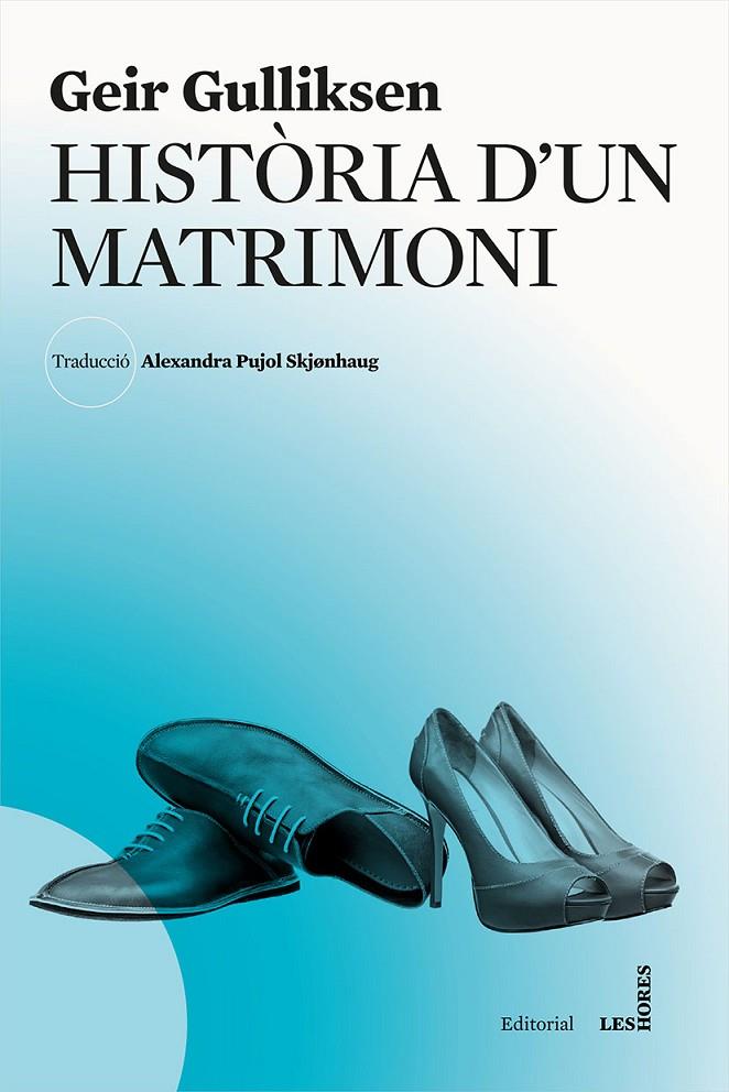 HISTÒRIA D'UN MATRIMONI | 9788494677502 | GULLIKSEN, GEIR | Galatea Llibres | Librería online de Reus, Tarragona | Comprar libros en catalán y castellano online