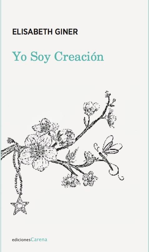 YO SOY CREACION | 9788417258245 | GINER, ELISABET | Galatea Llibres | Librería online de Reus, Tarragona | Comprar libros en catalán y castellano online