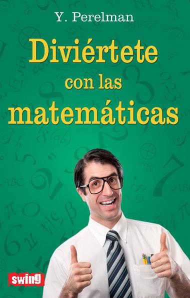 DIVIERTETE CON LAS MATEMATICAS | 9788496746695 | PERELMAN, YAKOV | Galatea Llibres | Librería online de Reus, Tarragona | Comprar libros en catalán y castellano online
