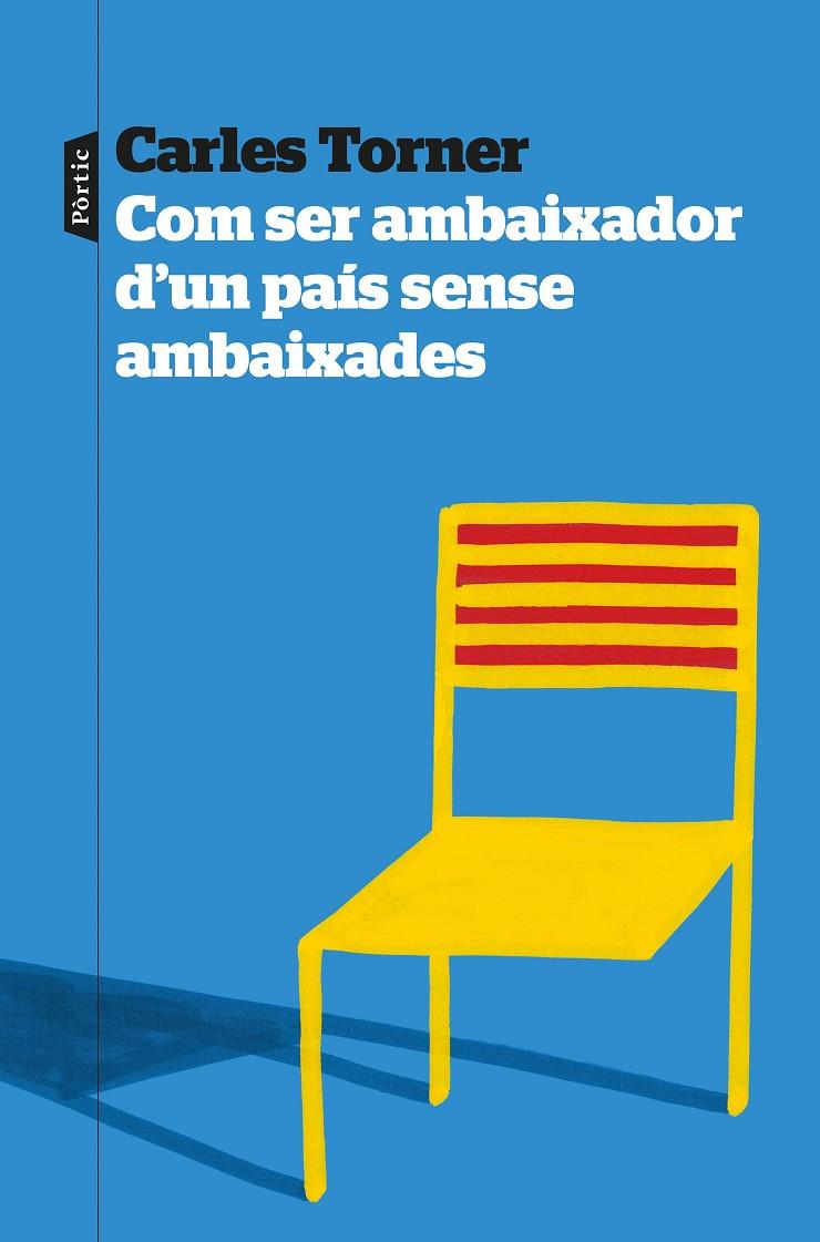 COM SER AMBAIXADOR D'UN PAÍS SENSE AMBAIXADES | 9788498096057 | TORNER, CARLES | Galatea Llibres | Llibreria online de Reus, Tarragona | Comprar llibres en català i castellà online