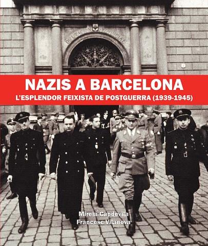 NAZIS A BARCELONA | 9788416853052 | CAPDEVILA, MIREIA/VILANOVA, FRANCESC | Galatea Llibres | Llibreria online de Reus, Tarragona | Comprar llibres en català i castellà online