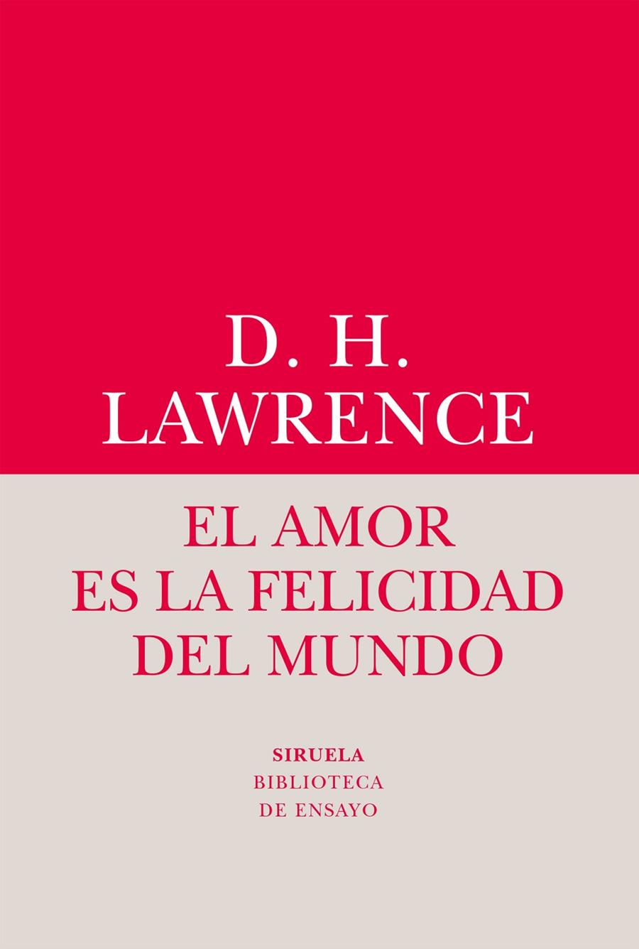 EL AMOR ES LA FELICIDAD DEL MUNDO | 9788416964482 | LAWRENCE, DAVID HERBERT | Galatea Llibres | Llibreria online de Reus, Tarragona | Comprar llibres en català i castellà online