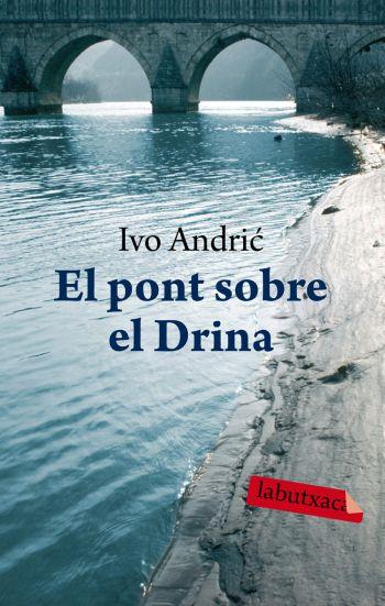 PONT SOBRE EL DRINA, EL | 9788492549535 | ANDRIC, IVO | Galatea Llibres | Llibreria online de Reus, Tarragona | Comprar llibres en català i castellà online