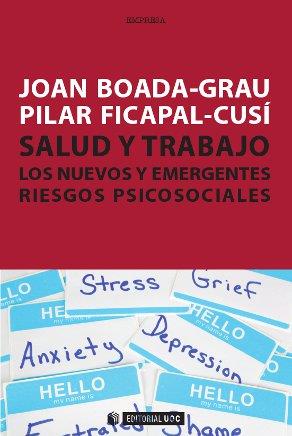 SALUD Y TRABAJO : LOS NUEVOS Y EMERGENTES RIESGOS PSICOSOCIALES | 9788497889872 | BOADA, JOAN | Galatea Llibres | Llibreria online de Reus, Tarragona | Comprar llibres en català i castellà online