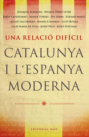 CATALUNYA I L'ESPANYA MODERNA | 9788485031788 | VV.AA | Galatea Llibres | Librería online de Reus, Tarragona | Comprar libros en catalán y castellano online
