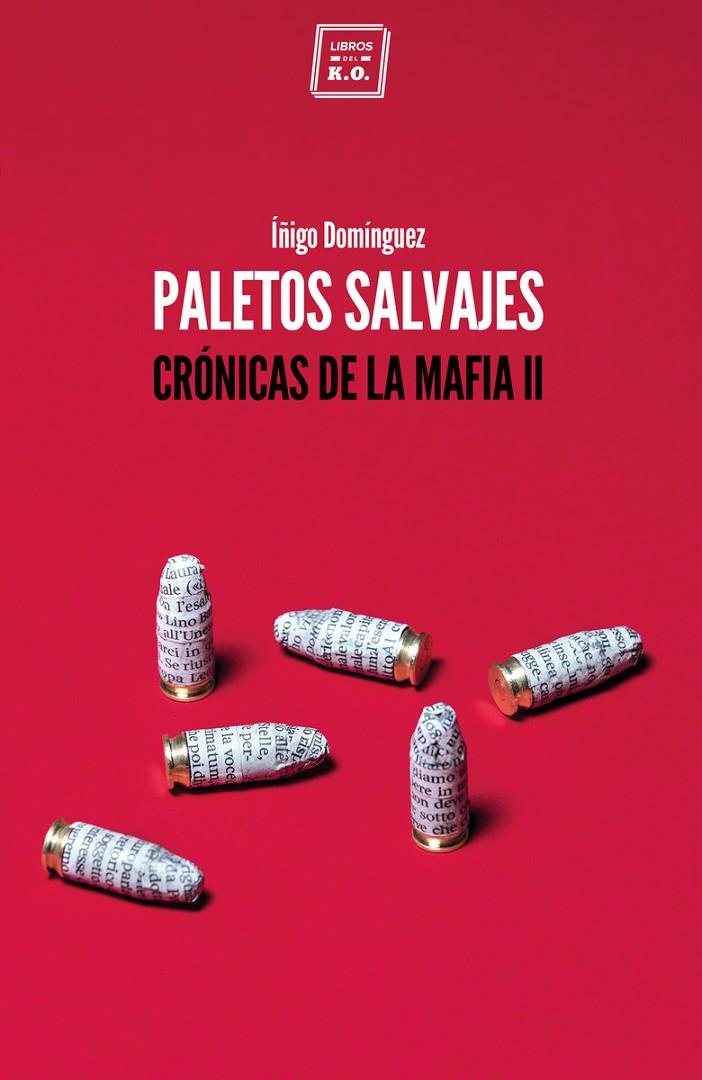 PALETOS SALVAJES. CRONICAS DE LA MAFIA 2 | 9788417678067 | DOMINGUEZ, IÑIGO | Galatea Llibres | Librería online de Reus, Tarragona | Comprar libros en catalán y castellano online