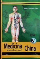 MEDICINA CHINA TRADICIONAL | 9788494477171 | LOPEZ LUMI, MAURICIO | Galatea Llibres | Librería online de Reus, Tarragona | Comprar libros en catalán y castellano online