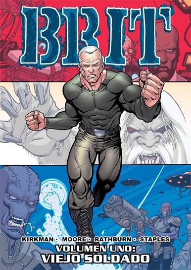 BRIT 1 VIEJO SOLDADO | 9788415225379 | KIRKMAN, ROBERT/ RATHBURN, CLIFF/ MOORE, TONY | Galatea Llibres | Librería online de Reus, Tarragona | Comprar libros en catalán y castellano online