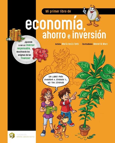 MI PRIMER LIBRO DE ECONOMÍA, AHORRO E INVERSIÓN | 9788494670336 | SOTO BARRAGÁN, MARÍA JESÚS | Galatea Llibres | Librería online de Reus, Tarragona | Comprar libros en catalán y castellano online