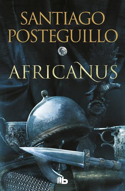 AFRICANUS (TRILOGÍA AFRICANUS 1) | 9788413143583 | POSTEGUILLO, SANTIAGO | Galatea Llibres | Llibreria online de Reus, Tarragona | Comprar llibres en català i castellà online