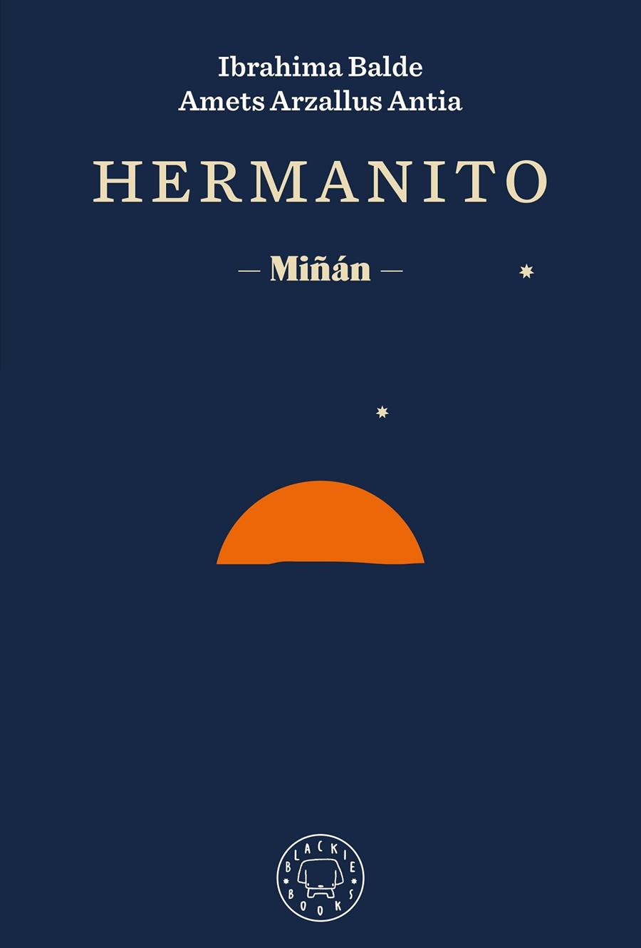 HERMANITO | 9788418733420 | BALDE, IBRAHIMA/ARZALLUS ANTIA, AMETS/IZAGIRRE, ANDER | Galatea Llibres | Librería online de Reus, Tarragona | Comprar libros en catalán y castellano online
