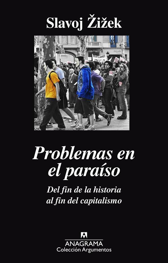 PROBLEMAS EN EL PARAÍSO. DEL FIN DE LA HISTORIA AL FIN DEL CAPITALISMO | 9788433964052 | ZIZEK, SLAVOJ | Galatea Llibres | Librería online de Reus, Tarragona | Comprar libros en catalán y castellano online