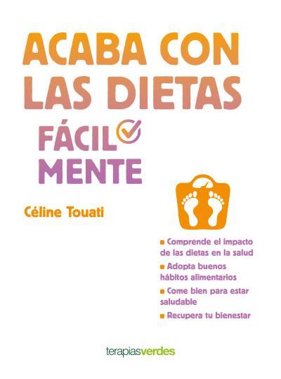 ACABA CON LAS DIETAS FÁCILMENTE | 9788416972524 | TOUATI, CÉLINE | Galatea Llibres | Llibreria online de Reus, Tarragona | Comprar llibres en català i castellà online