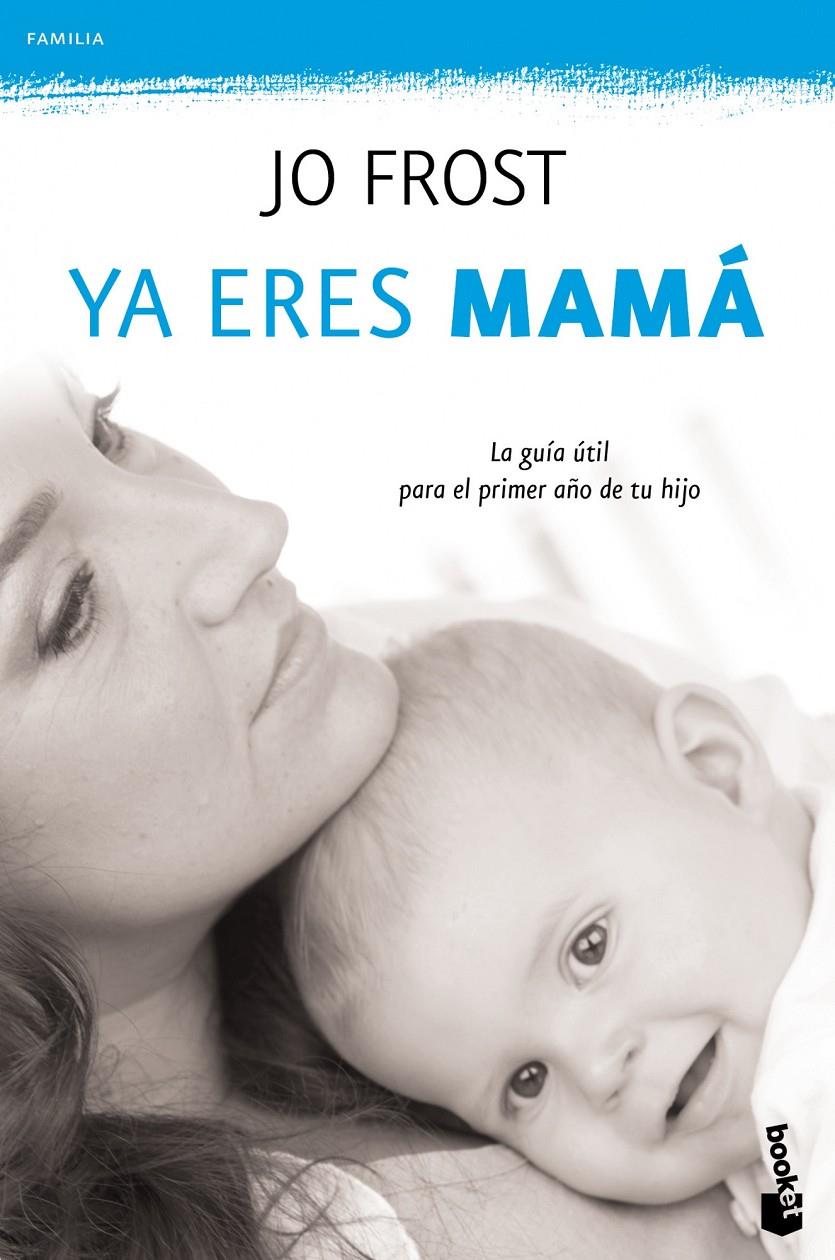 YA ERES MAMÁ | 9788408111306 | FROST, JO | Galatea Llibres | Librería online de Reus, Tarragona | Comprar libros en catalán y castellano online