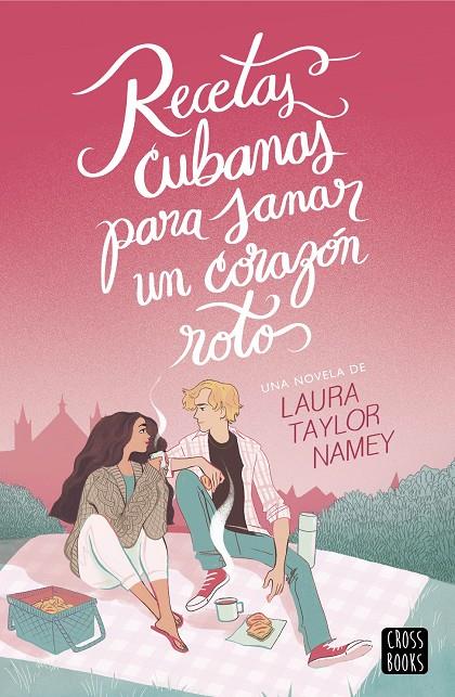 RECETAS CUBANAS PARA SANAR UN CORAZÓN ROTO | 9788408278832 | NAMEY, LAURA | Galatea Llibres | Llibreria online de Reus, Tarragona | Comprar llibres en català i castellà online
