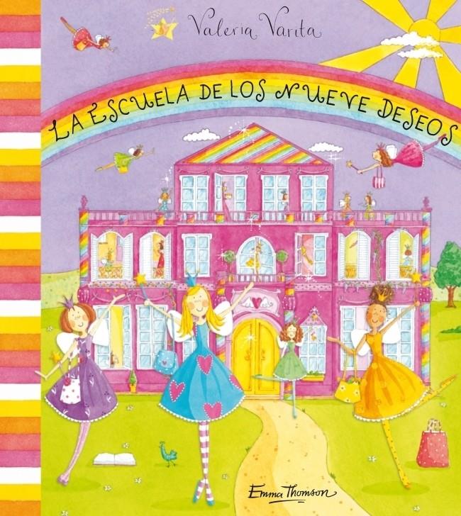 ESCUELA DE LOS NUEVE DESEOS, LA. VALERIA VARITA | 9788448831141 | THOMSON, EMMA | Galatea Llibres | Librería online de Reus, Tarragona | Comprar libros en catalán y castellano online