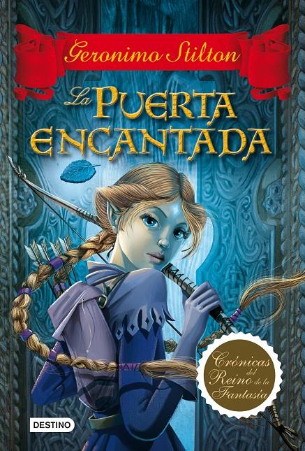 LA PUERTA ENCANTADA. CRONICAS GERONIMO STILTON | 9788408100034 | Galatea Llibres | Llibreria online de Reus, Tarragona | Comprar llibres en català i castellà online