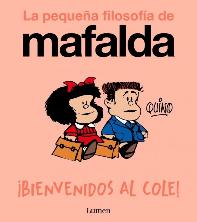 ¡BIENVENIDOS AL COLE! (LA PEQUEÑA FILOSOFÍA DE MAFALDA) | 9788426433985 | QUINO | Galatea Llibres | Librería online de Reus, Tarragona | Comprar libros en catalán y castellano online