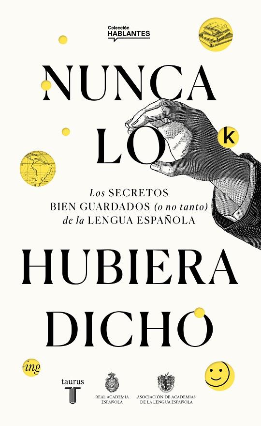 NUNCA LO HUBIERA DICHO | 9788430623648 | RAE | Galatea Llibres | Llibreria online de Reus, Tarragona | Comprar llibres en català i castellà online