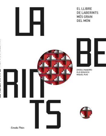 LLIBRE DE LABERINTS MÉS GRAN DEL MÓN | 9788499322247 | NAVARRO, ANGELS | Galatea Llibres | Llibreria online de Reus, Tarragona | Comprar llibres en català i castellà online