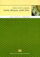 LINIA DIRECTA AMB DEU | 9788484155478 | COLET LLANSANA, NATÀLIA | Galatea Llibres | Librería online de Reus, Tarragona | Comprar libros en catalán y castellano online