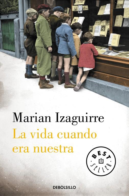 LA VIDA CUANDO ERA NUESTRA | 9788490627846 | IZAGUIRRE, MARIAN | Galatea Llibres | Llibreria online de Reus, Tarragona | Comprar llibres en català i castellà online