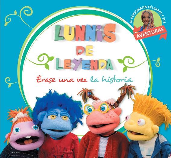 ÉRASE UNA VEZ LA HISTORIA (LOS LUNNIS) | 9788448851484 | Galatea Llibres | Librería online de Reus, Tarragona | Comprar libros en catalán y castellano online