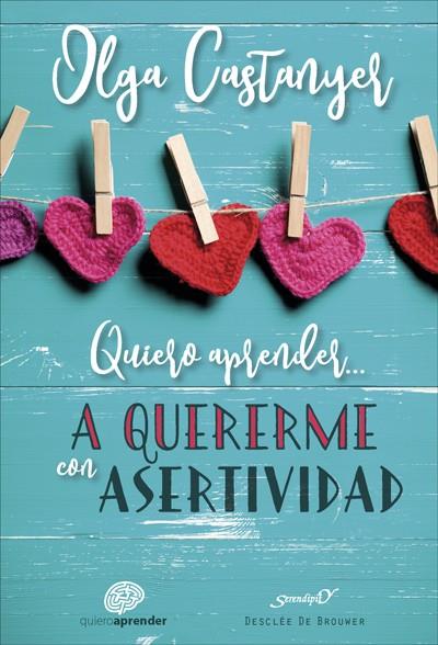 QUIERO APRENDER... A QUERERME CON ASERTIVIDAD | 9788433029546 | CASTANYER, OLGA | Galatea Llibres | Librería online de Reus, Tarragona | Comprar libros en catalán y castellano online