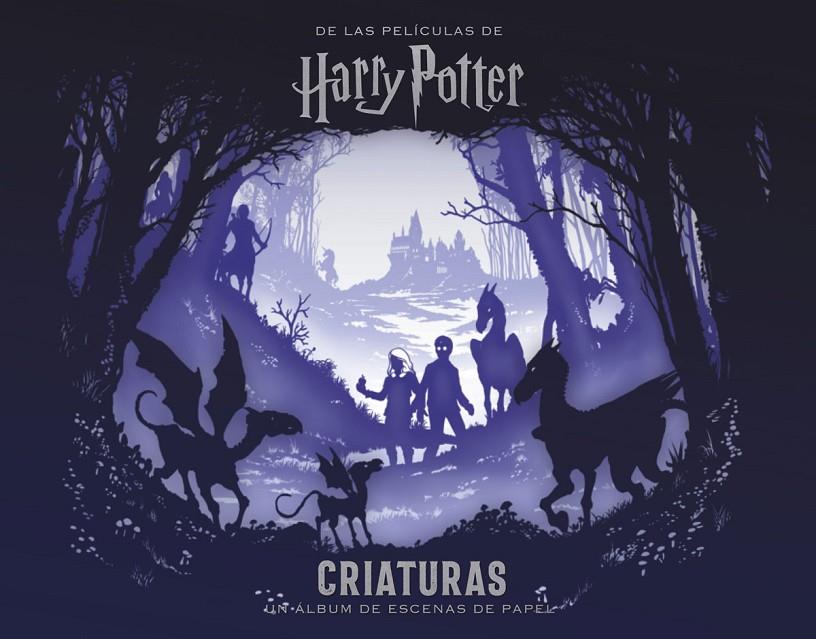 CRIATURAS. UN ALBUM DE ESCENAS DE PAPEL HARRY POTTER | 9788467933024 | BUONCRISTIANO, SCOTT | Galatea Llibres | Llibreria online de Reus, Tarragona | Comprar llibres en català i castellà online
